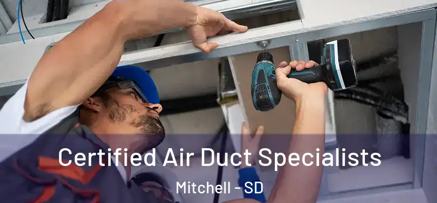  Certified Air Duct Specialists Mitchell - SD