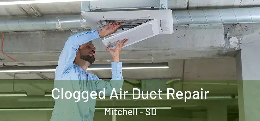  Clogged Air Duct Repair Mitchell - SD