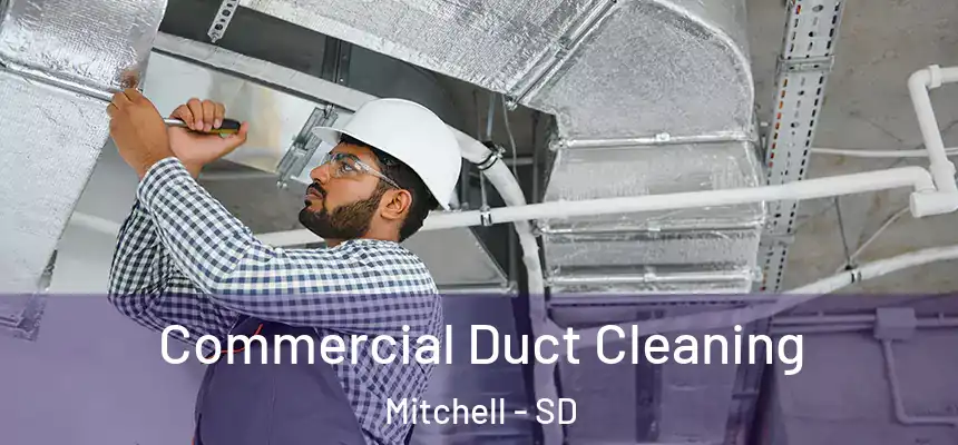  Commercial Duct Cleaning Mitchell - SD
