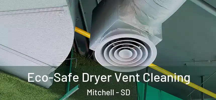  Eco-Safe Dryer Vent Cleaning Mitchell - SD