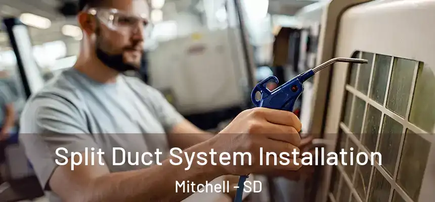  Split Duct System Installation Mitchell - SD